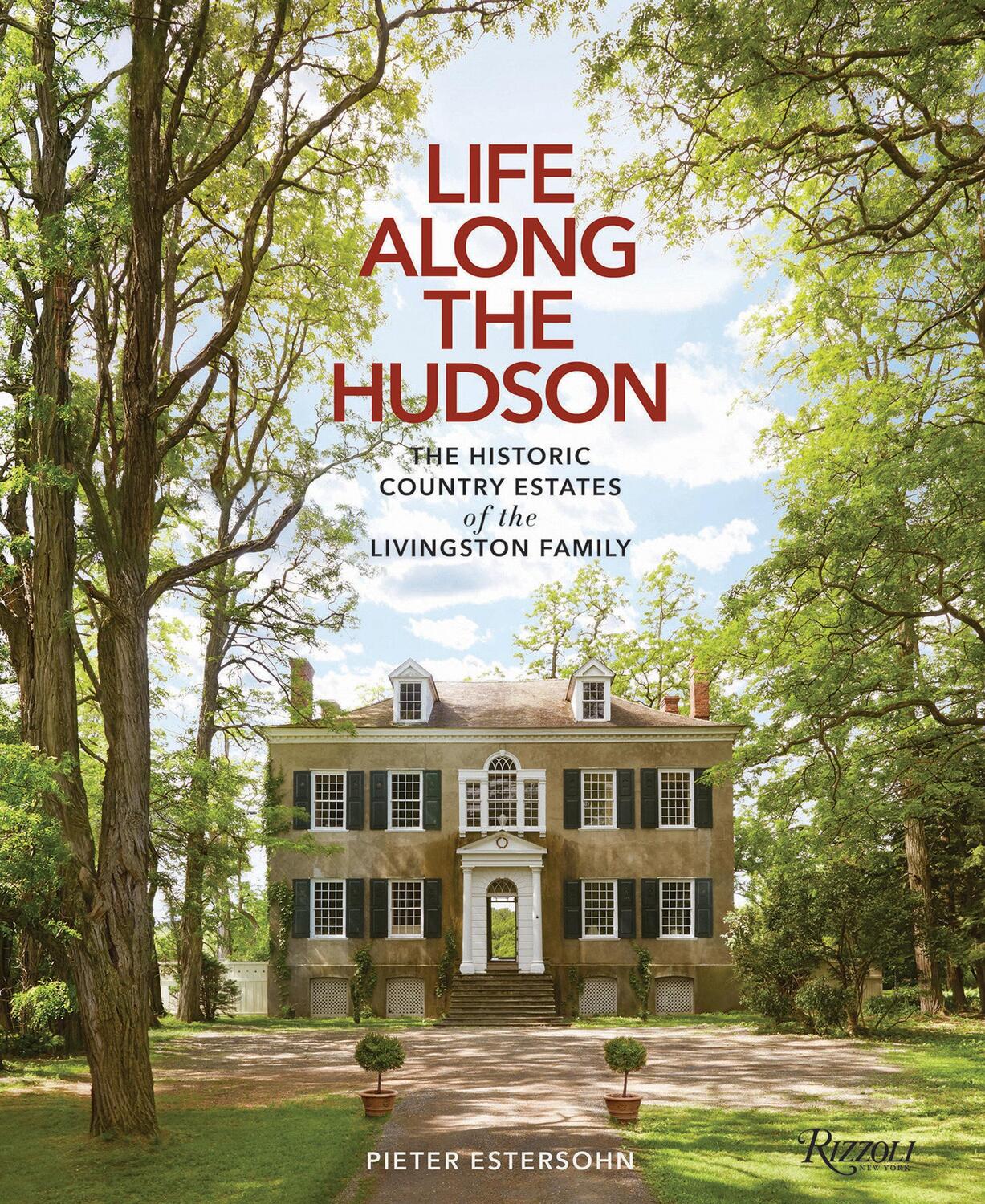 Cover: 9780847863235 | Life Along the Hudson: The Historic Country Estates of the...