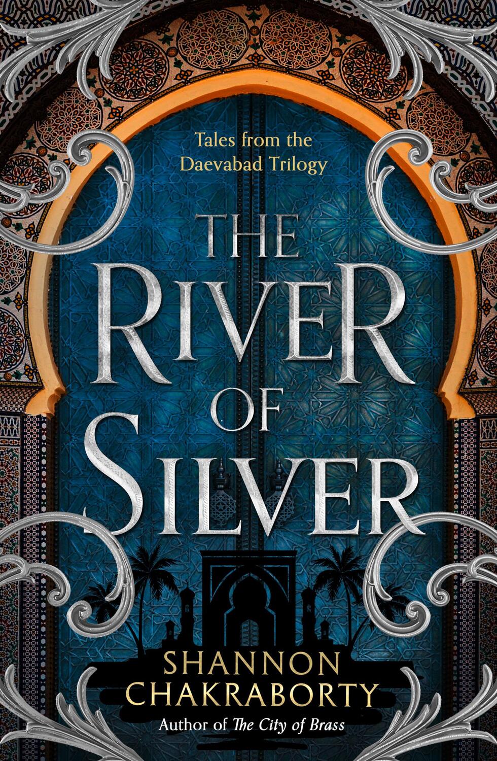 Cover: 9780008518424 | The River of Silver | Tales from the Daevabad Trilogy | Chakraborty