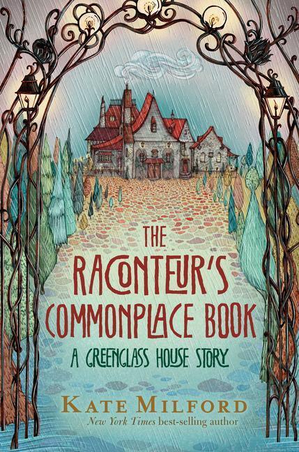Cover: 9781328466907 | The Raconteur's Commonplace Book: A Greenglass House Story | Milford