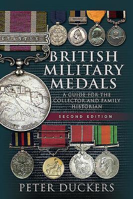 Cover: 9781526791917 | British Military Medals - Second Edition | Peter Duckers | Taschenbuch