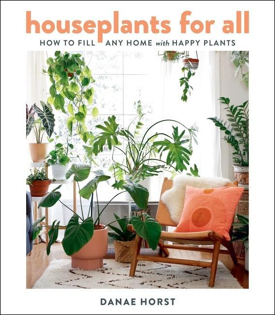 Cover: 9780358379942 | Houseplants for All | How to Fill Any Home with Happy Plants | Horst