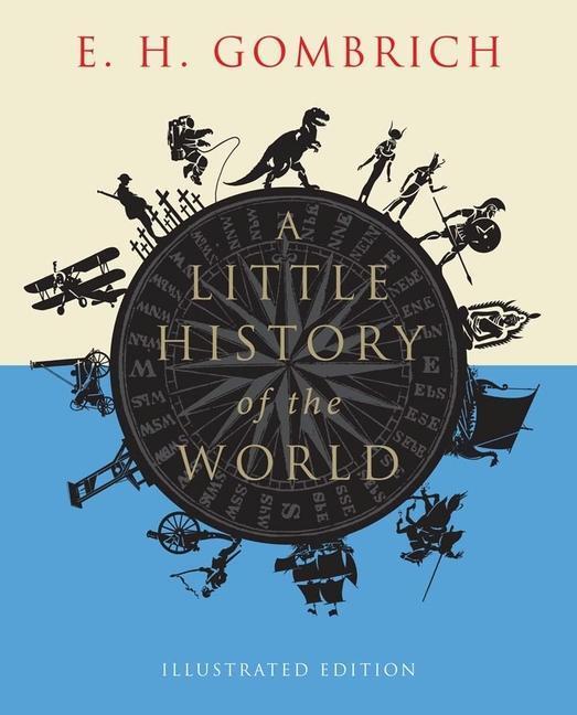 Cover: 9780300197181 | A Little History of the World | Illustrated Edition | E. H. Gombrich