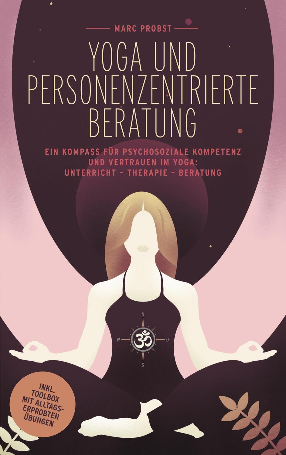 Cover: 9783754327746 | Yoga und personenzentrierte Beratung | Marc Probst | Taschenbuch