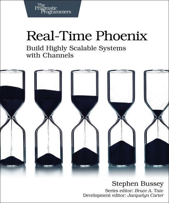 Cover: 9781680507195 | Real-time Phoenix | Build Highly Scalable Systems with Channels | Buch