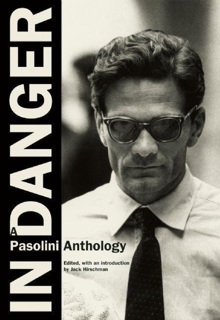Cover: 9780872865075 | In Danger: A Pasolini Anthology | Pier Paolo Pasolini | Taschenbuch