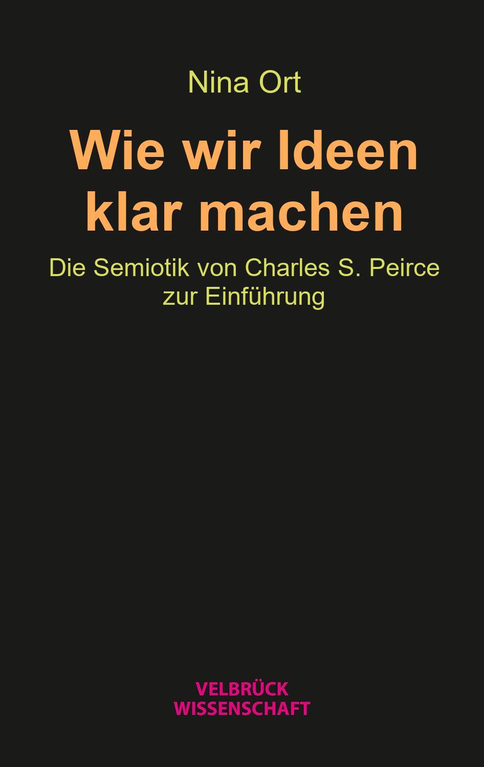 Cover: 9783958323742 | Wie wir Ideen klar machen | Nina Ort | Taschenbuch | 88 S. | Deutsch