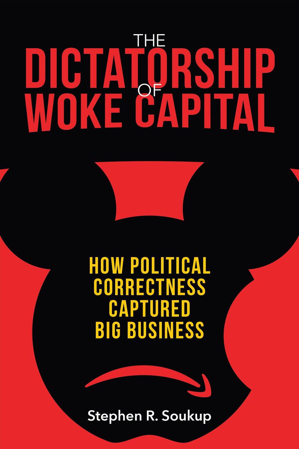 Cover: 9781641771429 | The Dictatorship of Woke Capital: How Political Correctness...