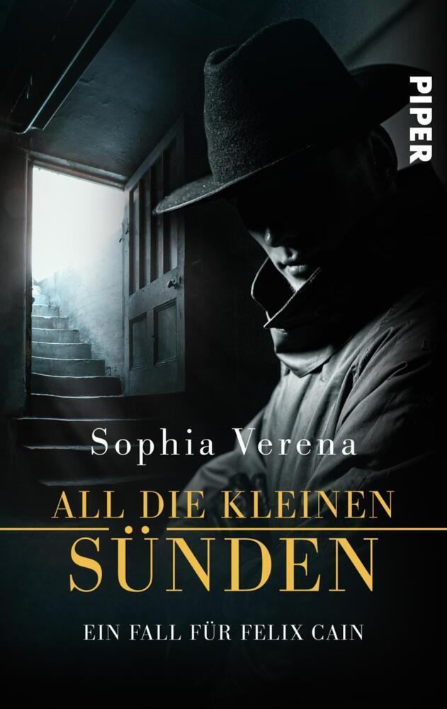 Cover: 9783492505901 | All die kleinen Sünden. Ein Fall für Felix Cain | Sophia Verena | Buch