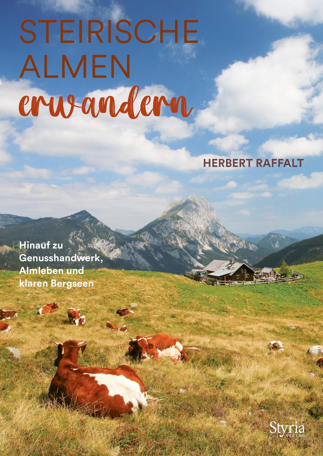 Cover: 9783222136931 | Steirische Almen erwandern | Herbert Raffalt | Buch | Deutsch | 2022