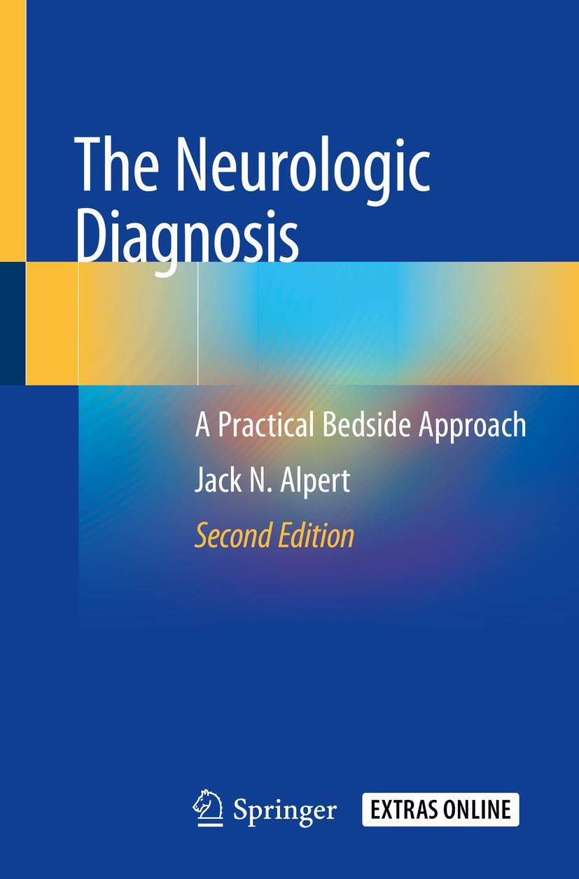 Cover: 9783319959504 | The Neurologic Diagnosis | A Practical Bedside Approach | Alpert