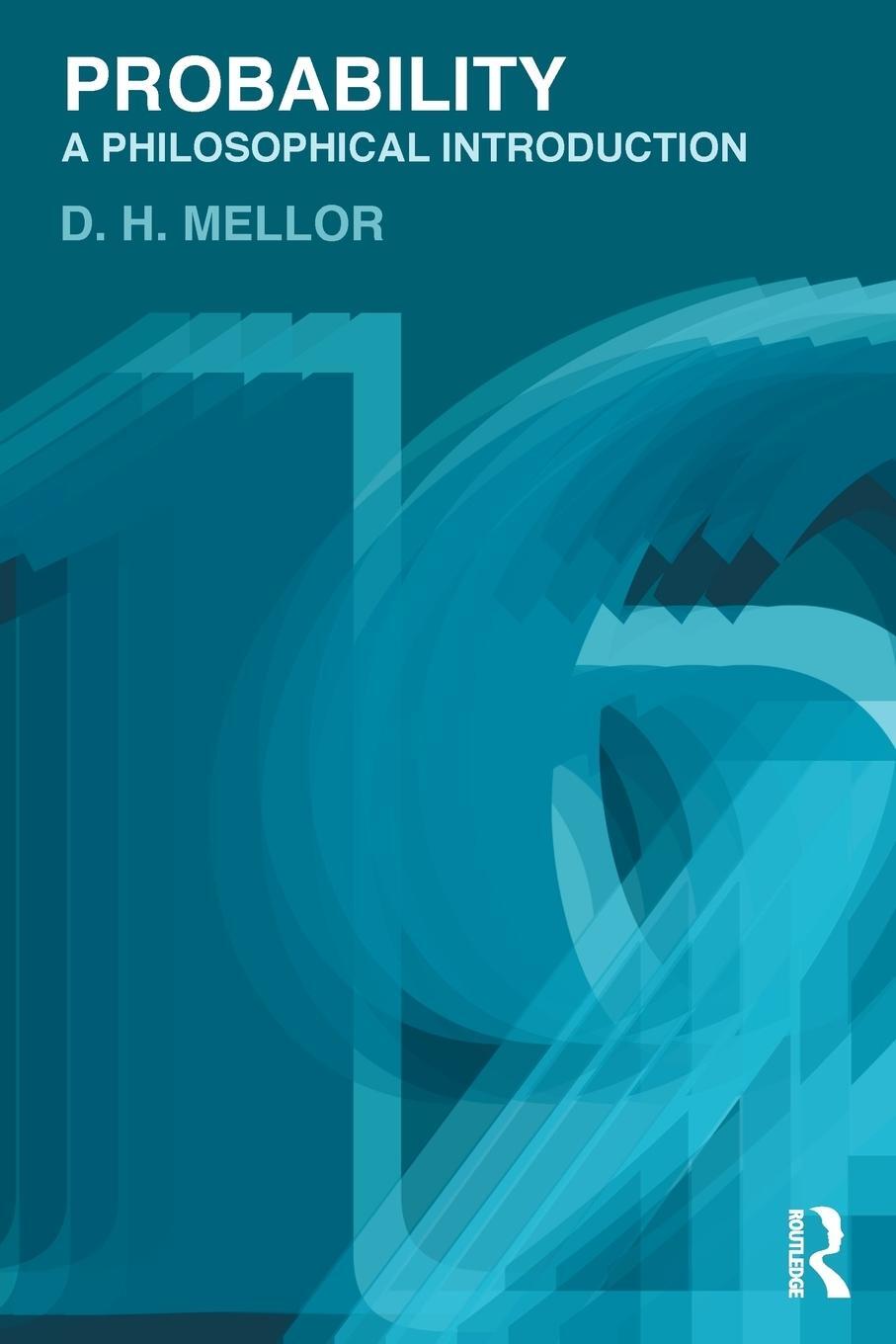 Cover: 9780415282512 | Probability | A Philosophical Introduction | D. H. Mellor | Buch