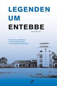 Cover: 9783897715875 | Legenden um Entebbe | Taschenbuch | 400 S. | Deutsch | 2016