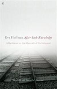 Cover: 9780099464723 | Hoffman, E: After Such Knowledge | Eva Hoffman | Taschenbuch | 2005