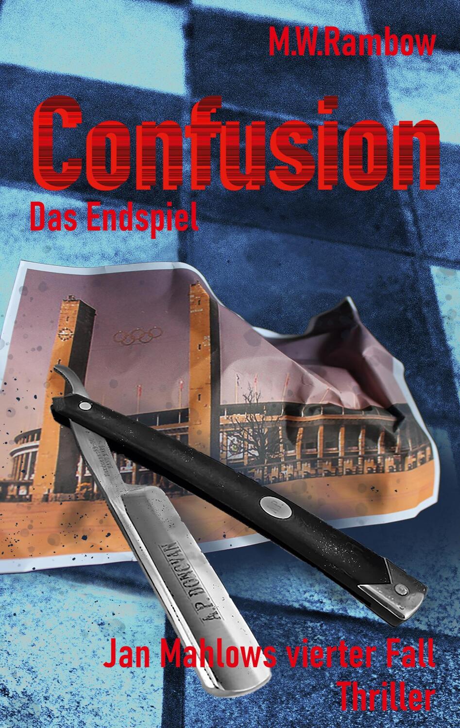 Cover: 9783750493490 | Confusion - Das Endspiel | Jan Mahlows vierter Fall | M. W. Rambow