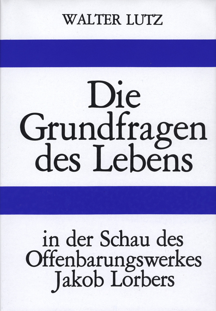 Cover: 9783874951135 | Die Grundfragen des Lebens | Walter Lutz | Buch | Lorber & Turm