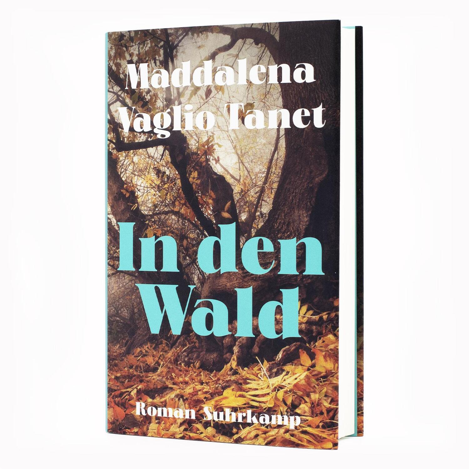 Bild: 9783518431986 | In den Wald | Maddalena Vaglio Tanet | Buch | 304 S. | Deutsch | 2024