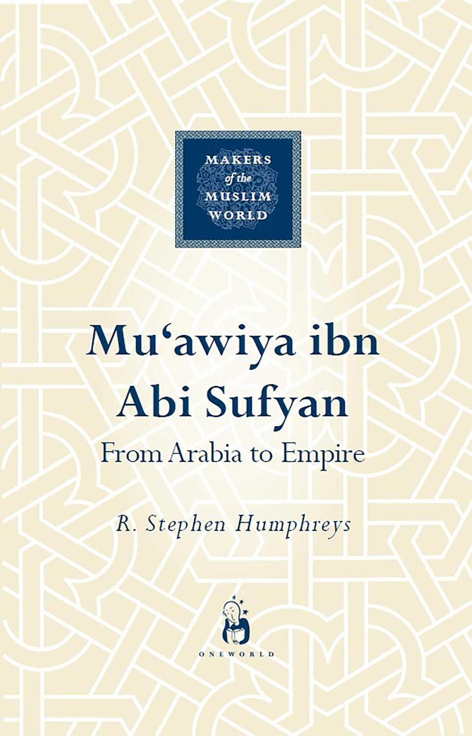 Cover: 9781851684021 | Mu'awiya Ibn ABI Sufyan: The Savior of the Caliphate | Humphreys
