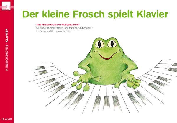 Cover: 9783938202647 | Der kleine Frosch spielt Klavier | Wolfgang Roloff | Taschenbuch