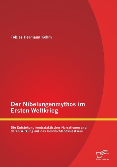 Cover: 9783958509856 | Der Nibelungenmythos im Ersten Weltkrieg: Die Entstehung...