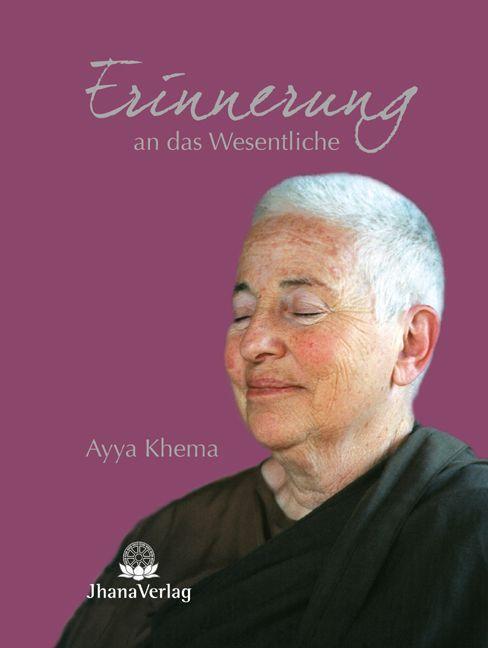 Cover: 9783931274696 | Erinnerung an das Wesentliche | Ayya Khema | Taschenbuch | 96 S.