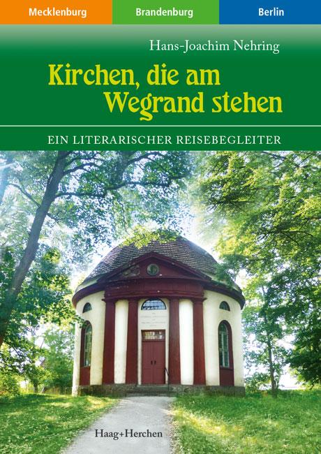 Cover: 9783898469227 | Kirchen, die am Wegrand stehen | Ein literarischer Reisebegleiter