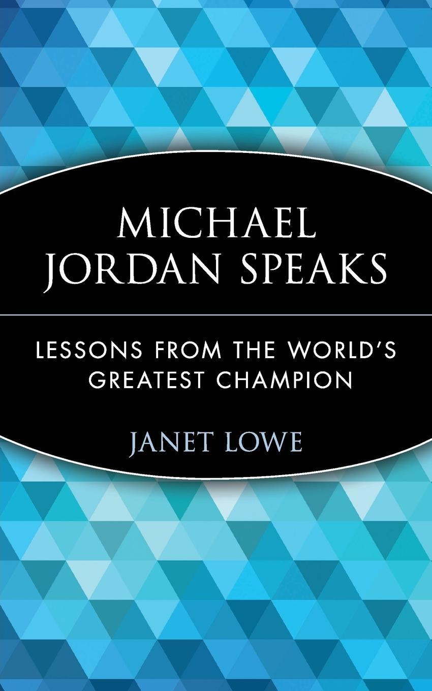Cover: 9780471399964 | Michael Jordan Speaks | Lessons from the World's Greatest Champion
