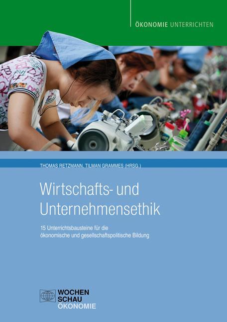 Cover: 9783899749403 | Wirtschafts- und Unternehmensethik | Thomas Retzmann (u. a.) | Buch