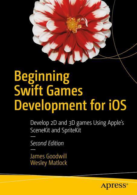 Cover: 9781484223093 | Beginning Swift Games Development for iOS | James Goodwill (u. a.)