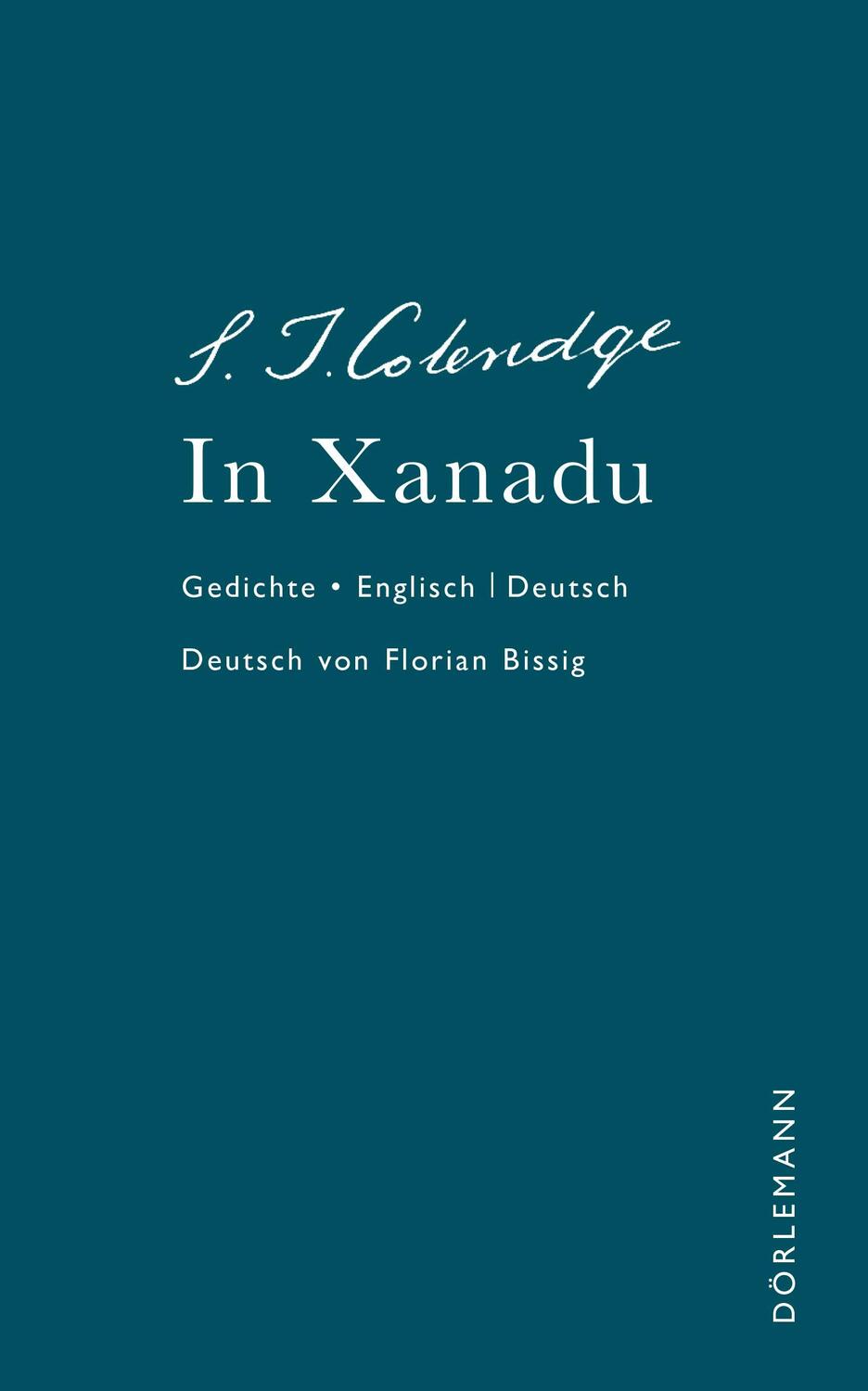 Cover: 9783038201120 | In Xanadu | Gedichte. Eine Auswahl | Samuel Taylor Coleridge | Buch