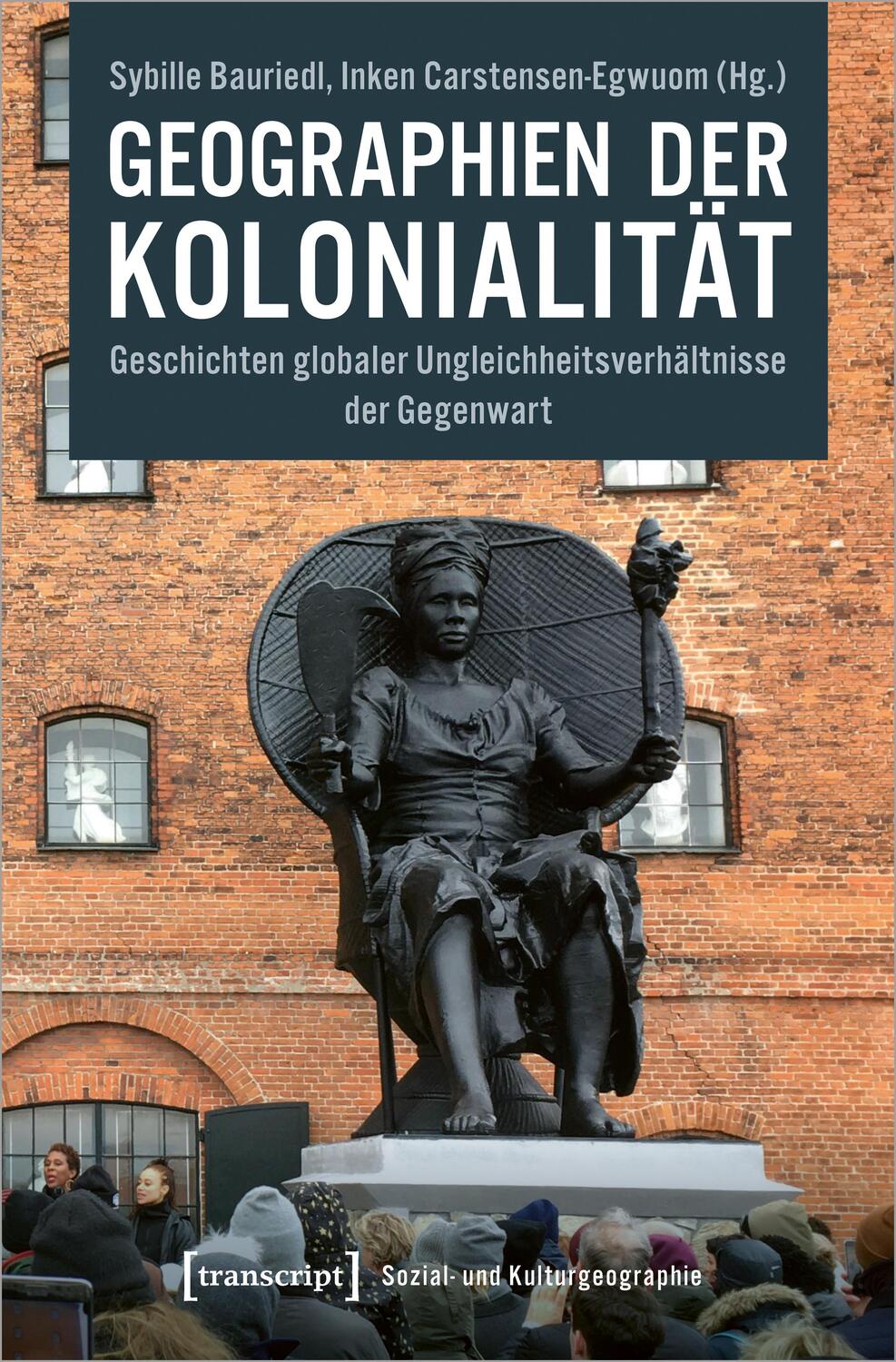 Cover: 9783837656220 | Geographien der Kolonialität | Sybille Bauriedl (u. a.) | Taschenbuch