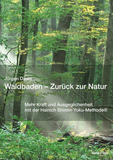 Cover: 9783942062381 | Waldbaden - Zurück zur Natur | Jürgen Dawo | Taschenbuch | 2019