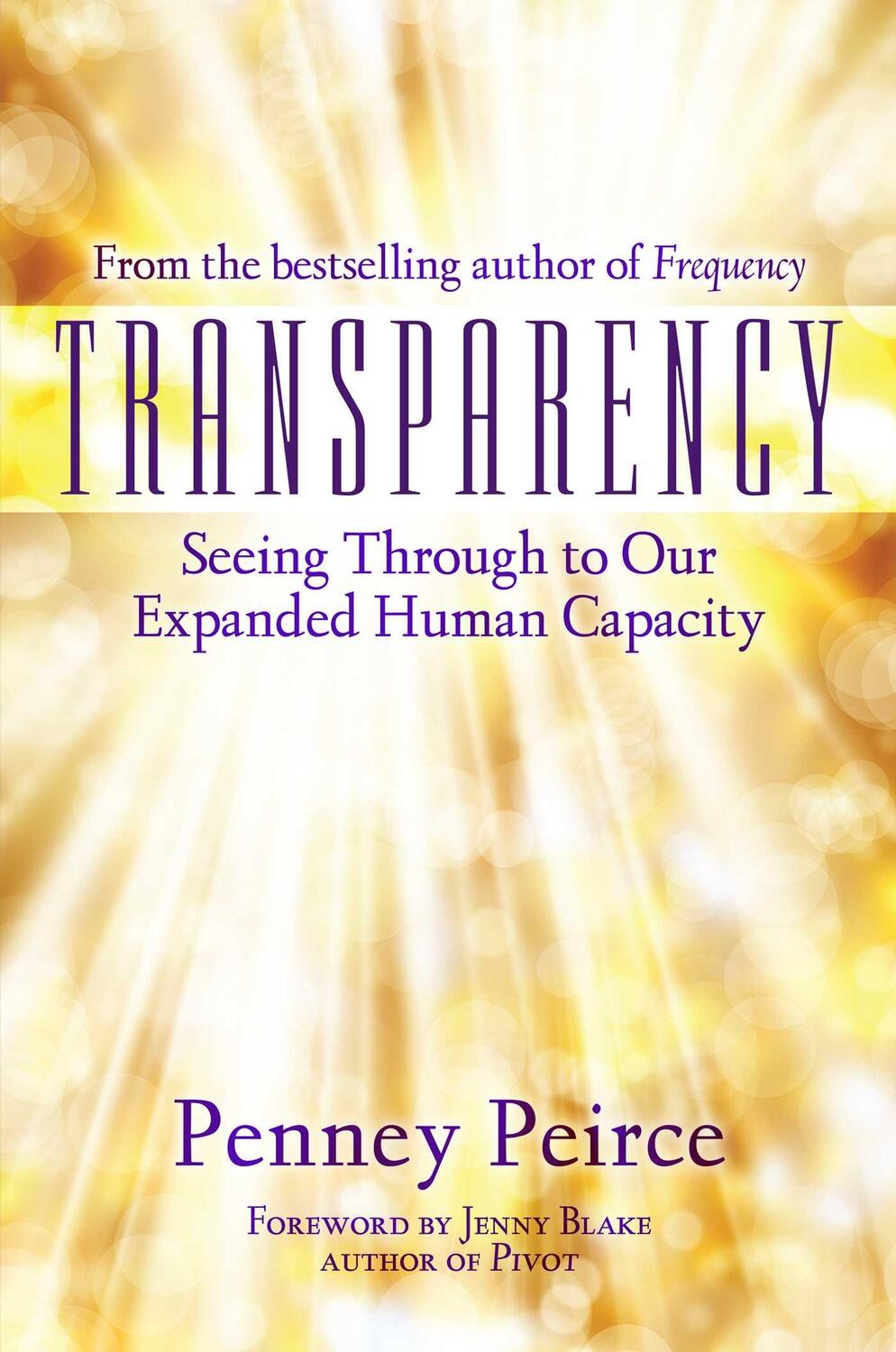 Cover: 9781582706429 | Transparency: Seeing Through to Our Expanded Human Capacity | Peirce