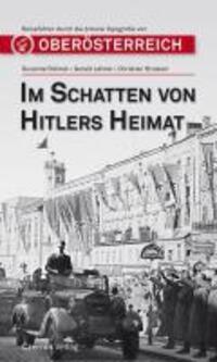 Cover: 9783707603156 | Im Schatten von Hitlers Heimat | Rolinek | Taschenbuch | 300 S. | 2010