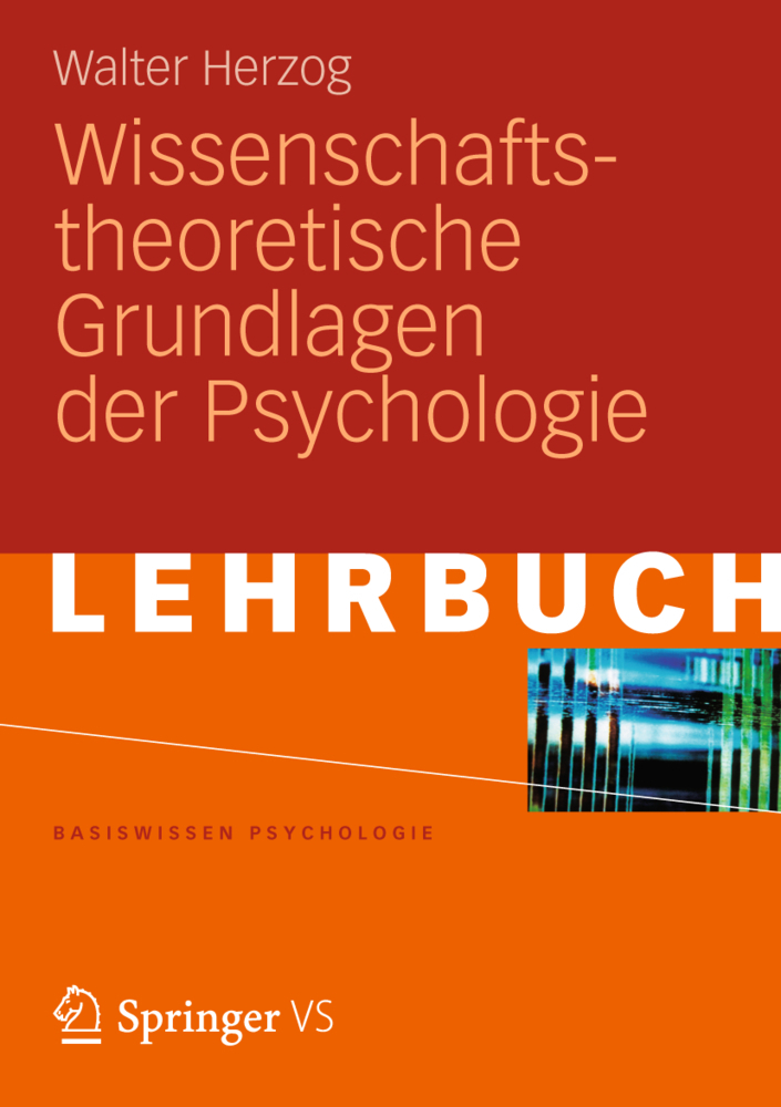 Cover: 9783531172132 | Wissenschaftstheoretische Grundlagen der Psychologie | Walter Herzog