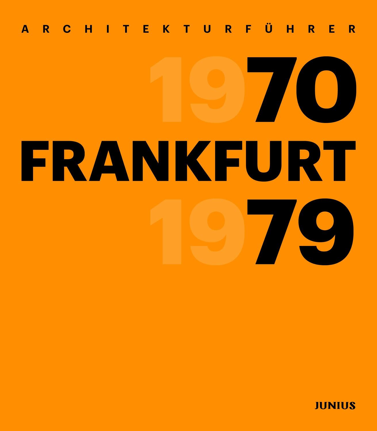Cover: 9783885068143 | Architekturführer Frankfurt 1970-1979 | Opatz Wilhelm E. | Buch | 2018