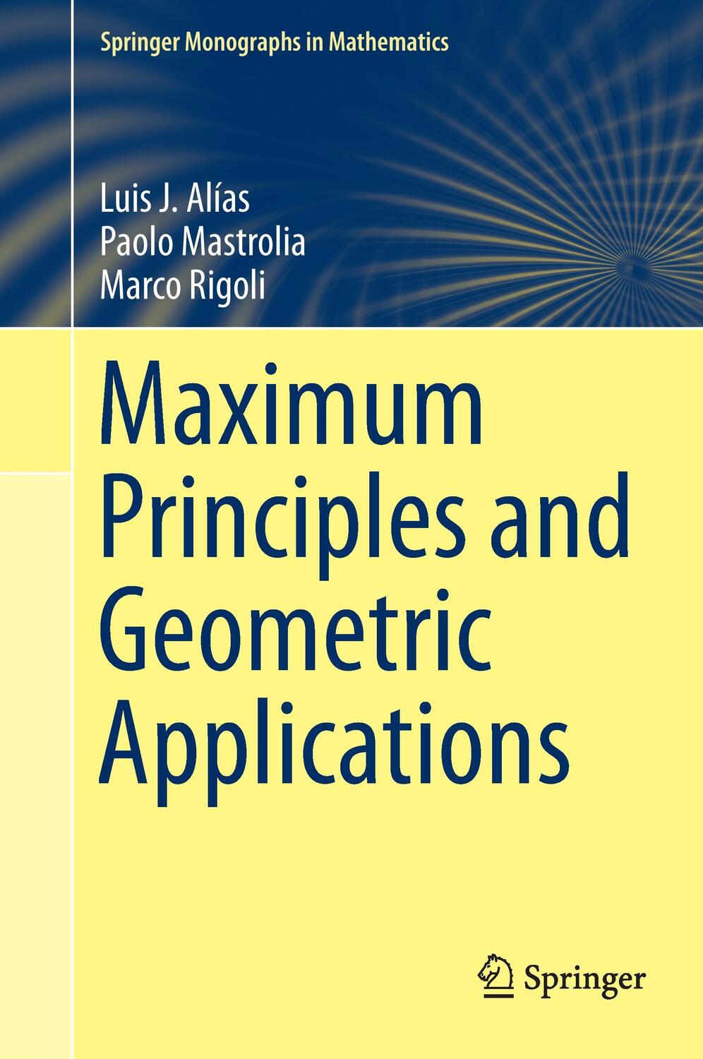 Cover: 9783319243351 | Maximum Principles and Geometric Applications | Luis J. Alías (u. a.)