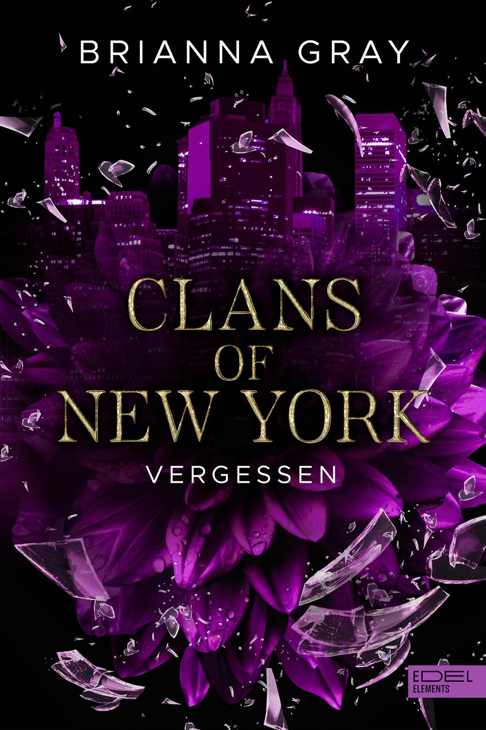 Cover: 9783962154912 | Clans of New York (Band 3) | Vergessen | Brianna Gray | Taschenbuch