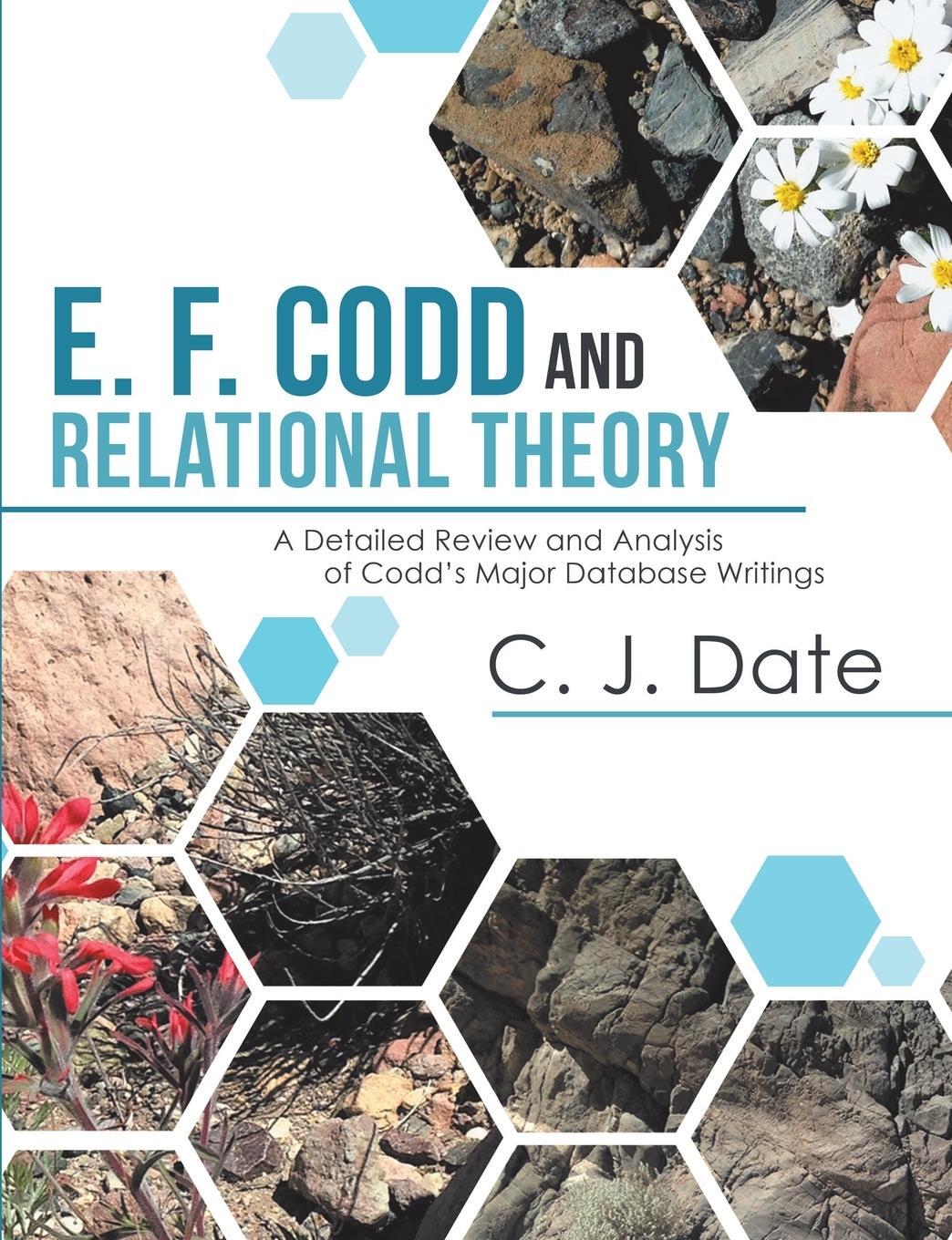 Cover: 9781684705276 | E. F. Codd and Relational Theory | C. J. Date | Taschenbuch | Englisch