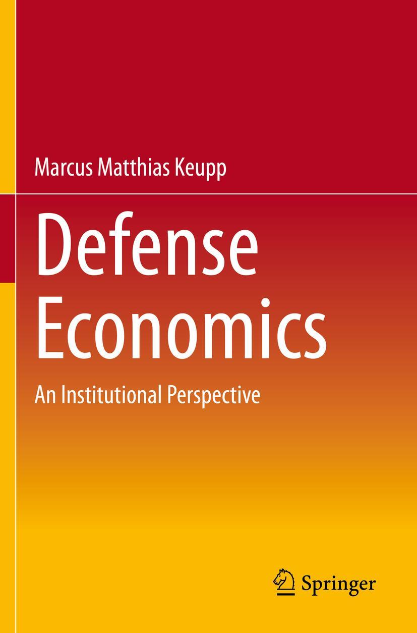 Cover: 9783030738174 | Defense Economics | An Institutional Perspective | Keupp | Taschenbuch