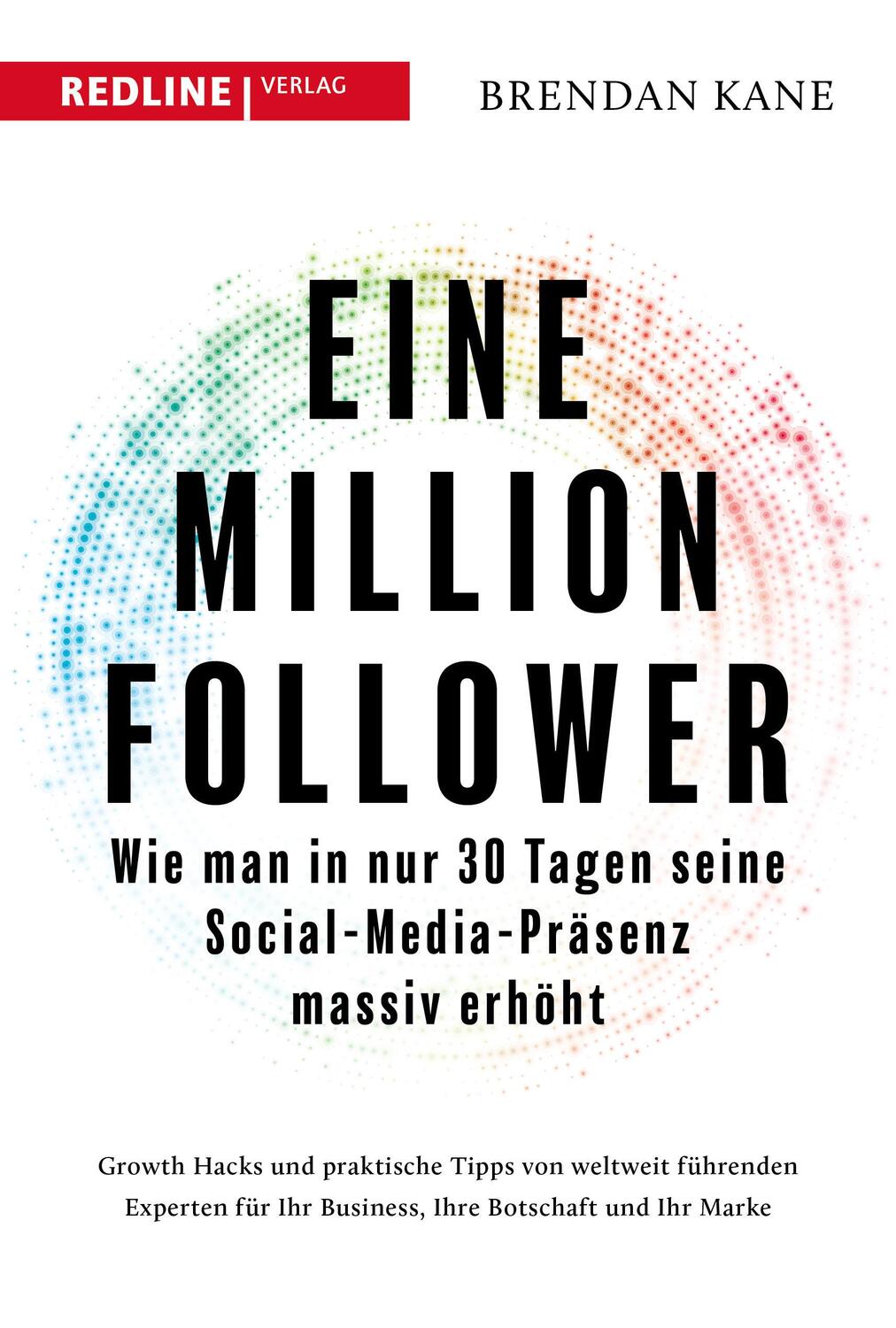 Cover: 9783868819212 | Eine Million Follower | Brendan Kane | Taschenbuch | Deutsch | 2023
