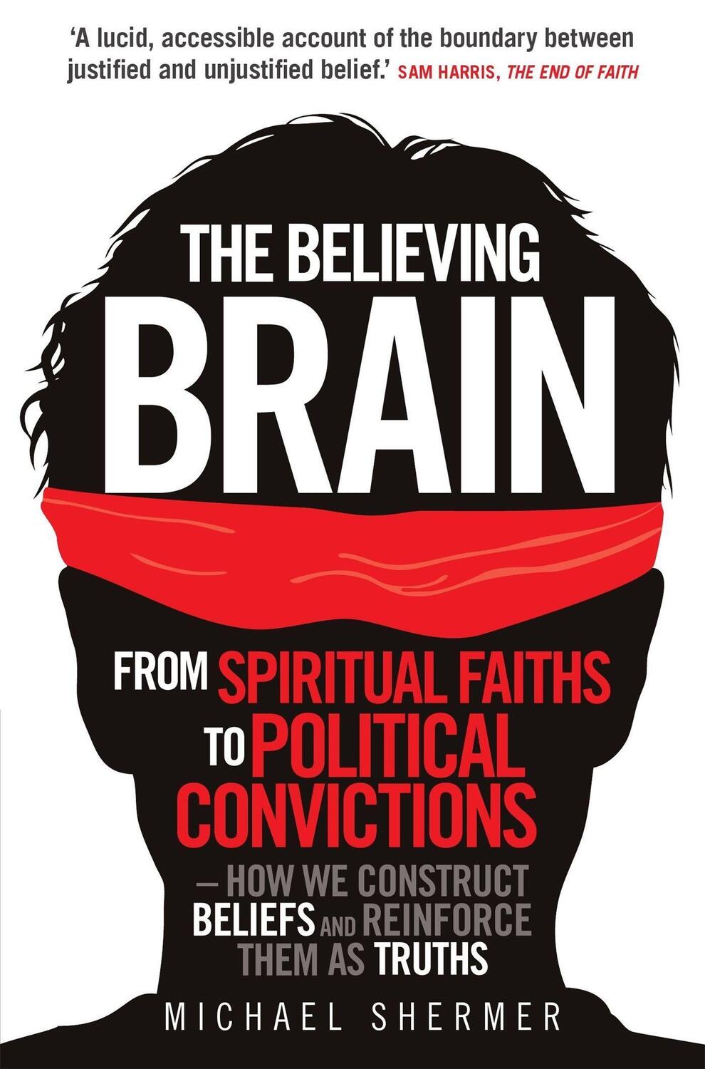 Cover: 9781780335292 | The Believing Brain | Michael Shermer | Taschenbuch | Englisch | 2012
