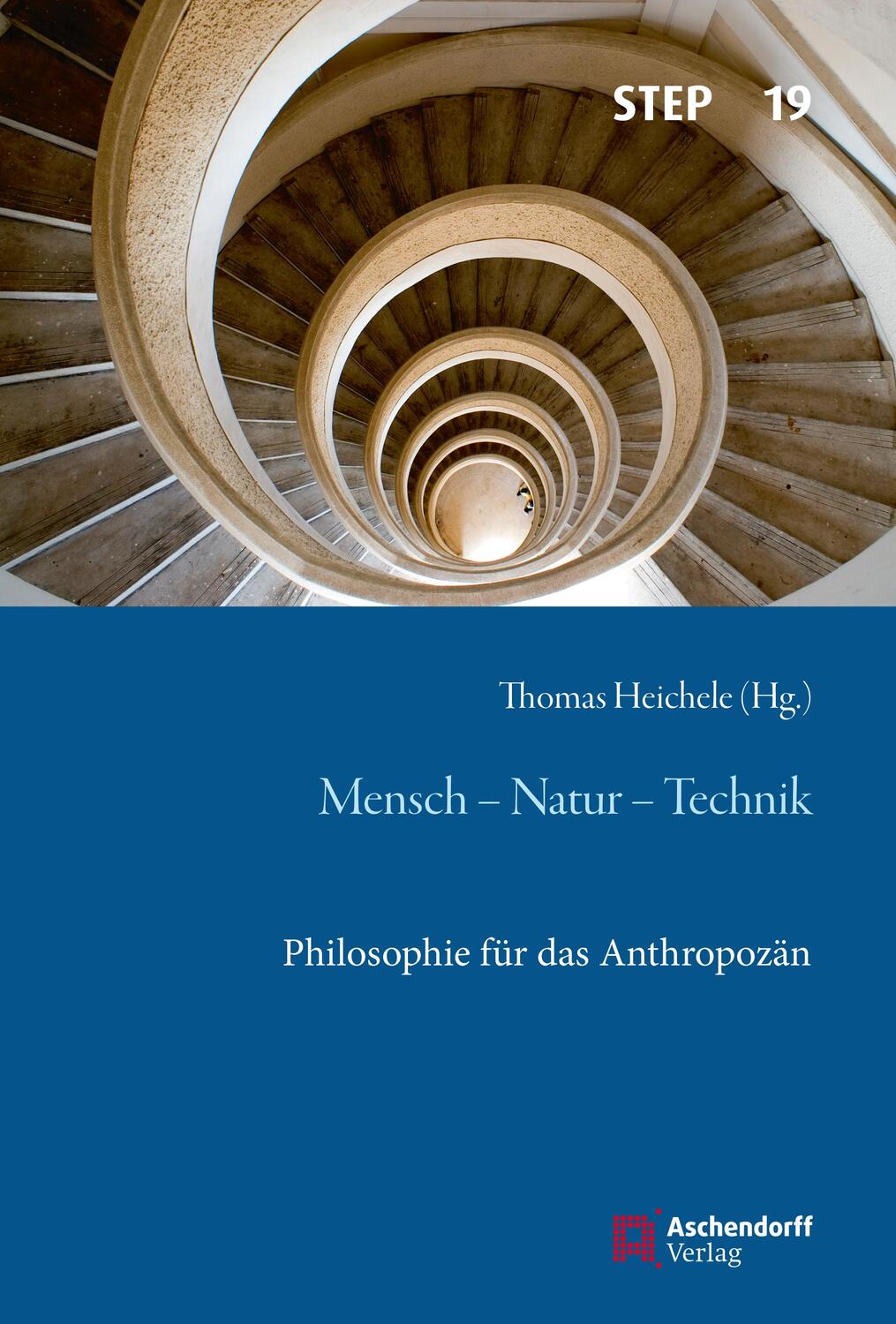 Cover: 9783402118344 | Mensch - Natur - Technik | Philosophie für das Anthropozän | Heichele