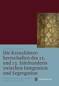 Cover: 9783799543712 | Die Kreuzfahrerherrschaften des 12. und 13. Jahrhunderts zwischen...