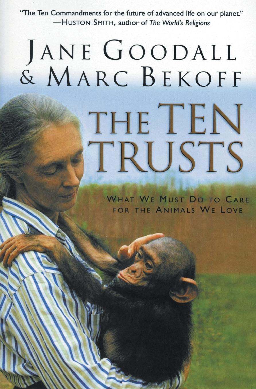 Cover: 9780060556112 | The Ten Trusts | What We Must Do to Care for the Animals We Love