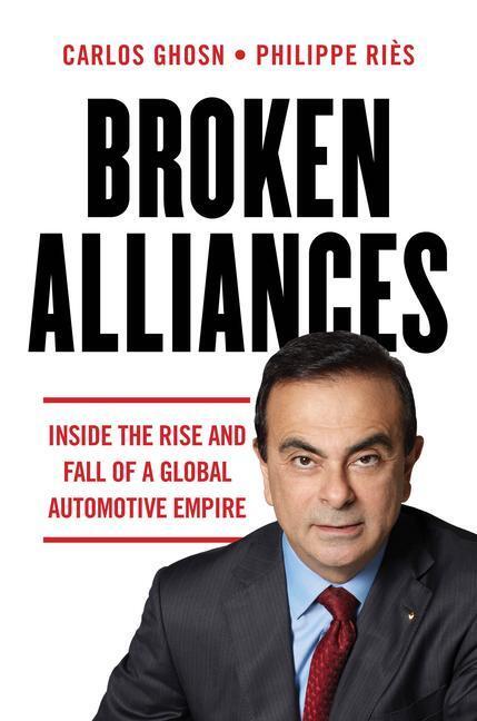 Cover: 9781954306004 | Broken Alliances | Carlos Ghosn (u. a.) | Taschenbuch | Englisch