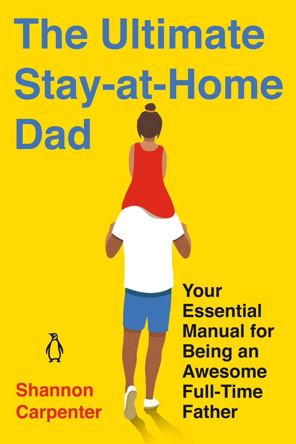 Cover: 9780143135647 | The Ultimate Stay-at-home Dad | Shannon Carpenter | Taschenbuch | 2021