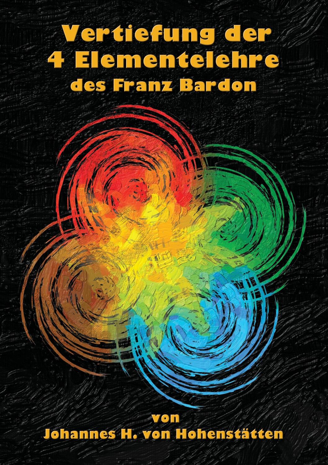 Cover: 9783732243105 | Vertiefung der 4 Elementelehre des Franz Bardon | Hohenstätten | Buch