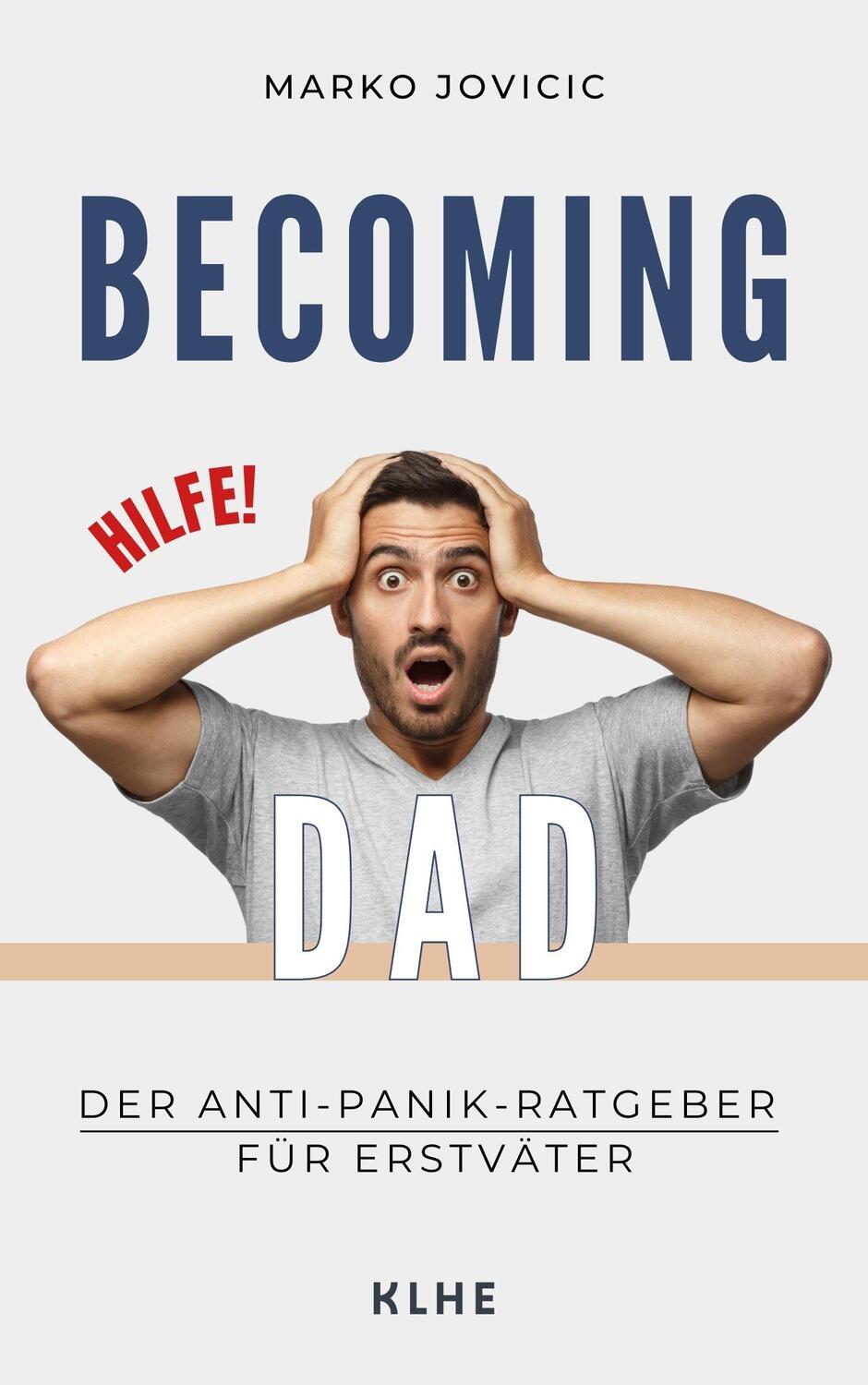 Cover: 9783985381388 | Becoming Dad: Der Anti-Panik Ratgeber für Erstväter | Jovicic Marko