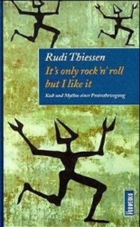Cover: 9783930916177 | It's only rock'n'roll but I like it | Rudi Thiessen | Buch | 248 S.