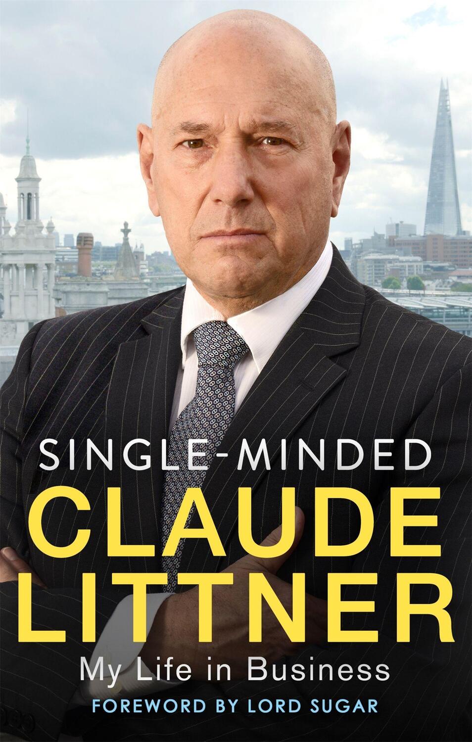 Cover: 9780349414508 | Single-Minded | My Life in Business | Claude Littner | Taschenbuch